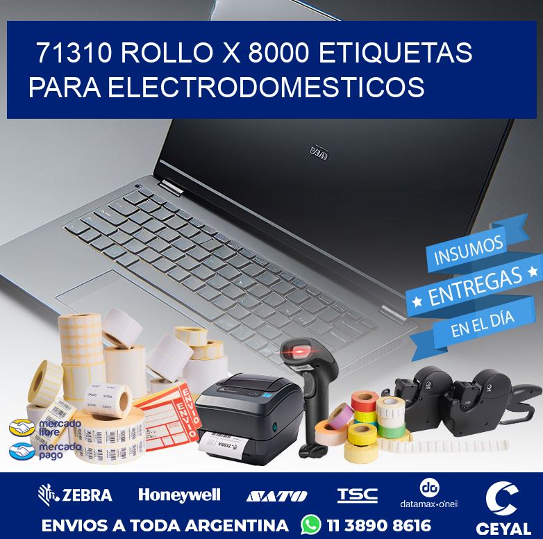 71310 ROLLO X 8000 ETIQUETAS PARA ELECTRODOMESTICOS