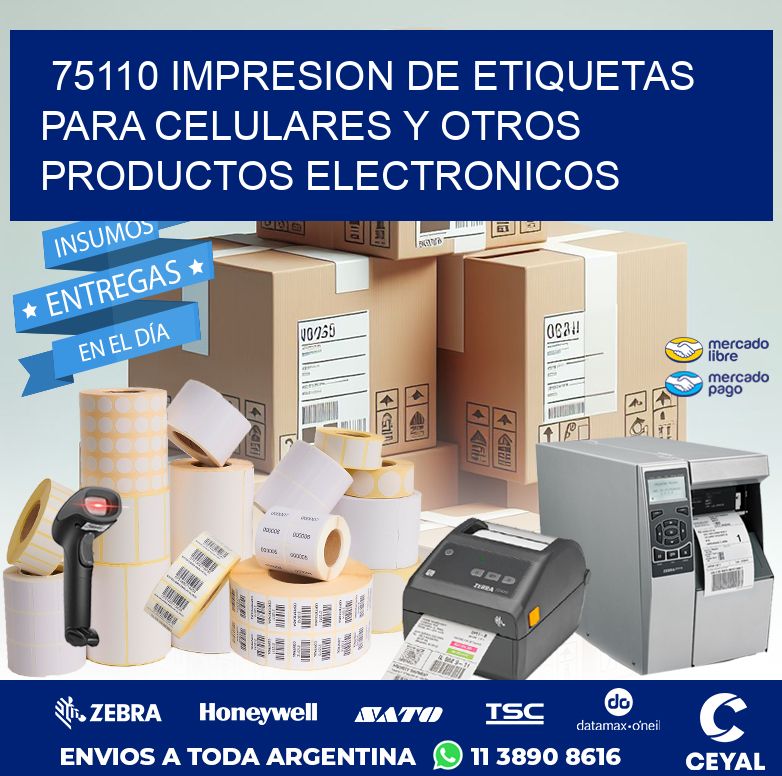75110 IMPRESION DE ETIQUETAS PARA CELULARES Y OTROS PRODUCTOS ELECTRONICOS