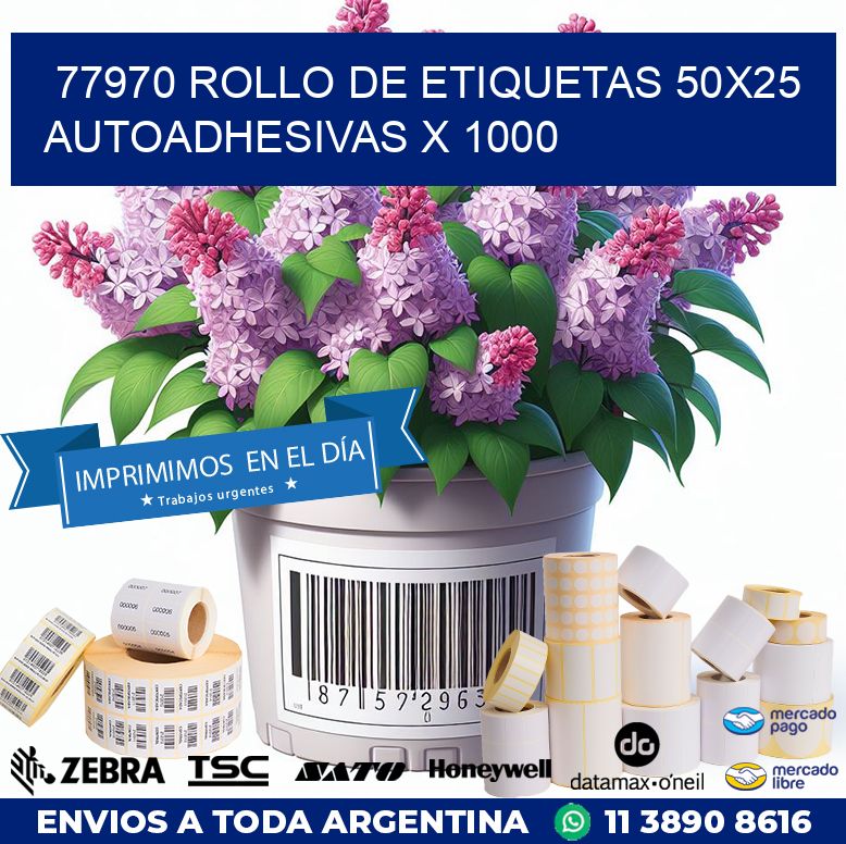 77970 ROLLO DE ETIQUETAS 50X25 AUTOADHESIVAS X 1000