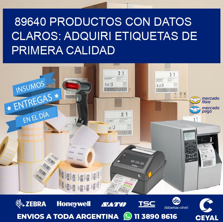 89640 PRODUCTOS CON DATOS CLAROS: ADQUIRI ETIQUETAS DE PRIMERA CALIDAD