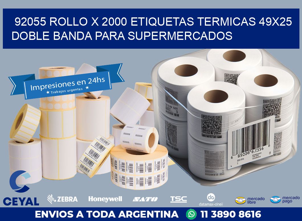 92055 ROLLO X 2000 ETIQUETAS TERMICAS 49X25 DOBLE BANDA PARA SUPERMERCADOS