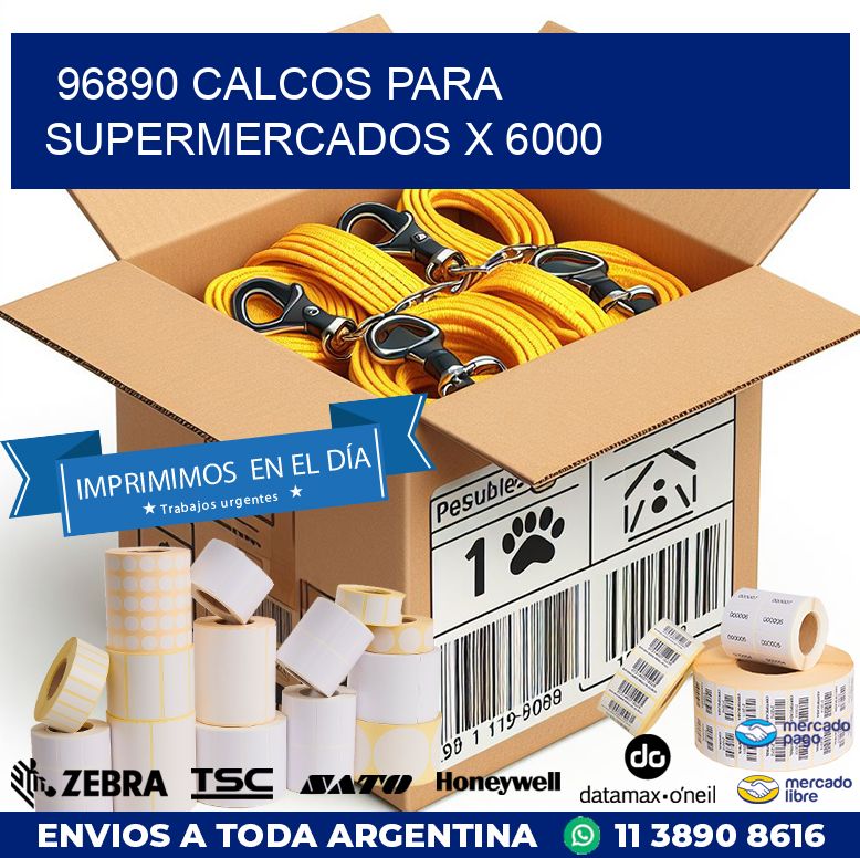 96890 CALCOS PARA SUPERMERCADOS X 6000