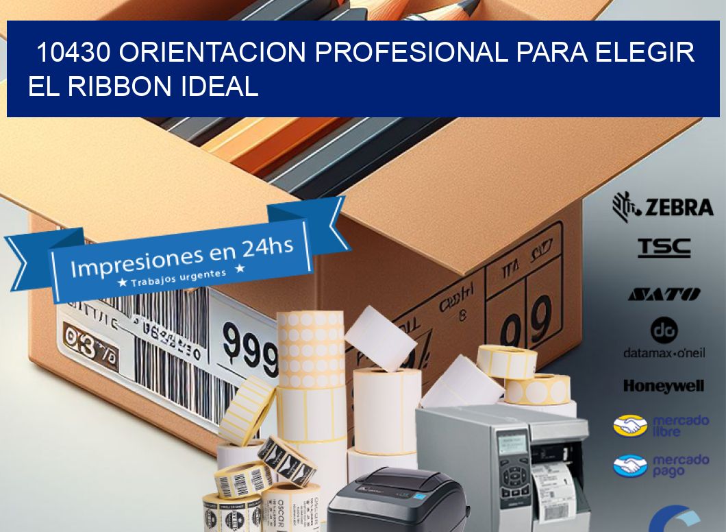 10430 ORIENTACION PROFESIONAL PARA ELEGIR EL RIBBON IDEAL