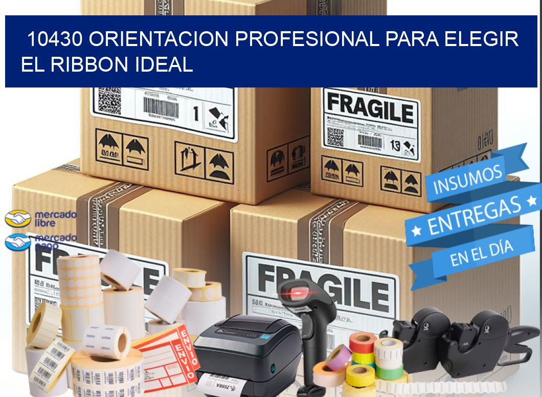 10430 ORIENTACION PROFESIONAL PARA ELEGIR EL RIBBON IDEAL