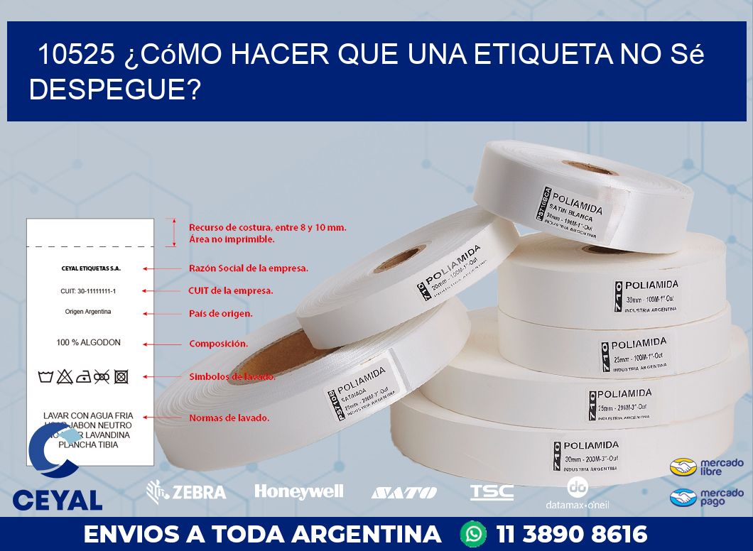 10525 ¿Cómo hacer que una etiqueta no sé despegue?