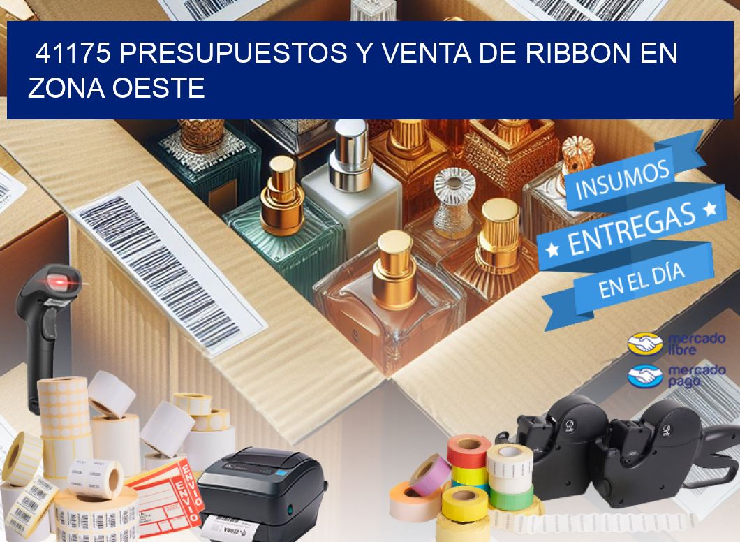 41175 PRESUPUESTOS Y VENTA DE RIBBON EN ZONA OESTE