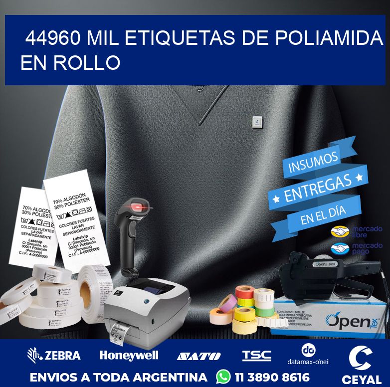 44960 MIL ETIQUETAS DE POLIAMIDA EN ROLLO