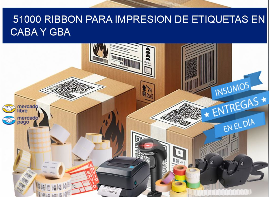 51000 RIBBON PARA IMPRESION DE ETIQUETAS EN CABA Y GBA