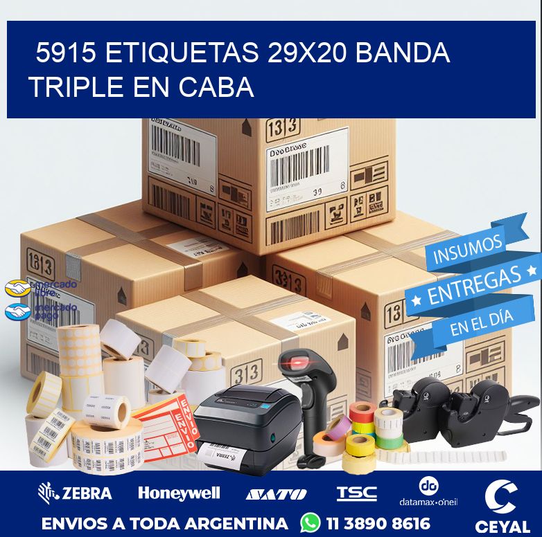 5915 ETIQUETAS 29X20 BANDA TRIPLE EN CABA