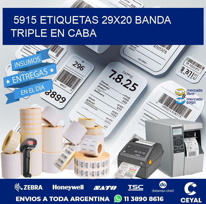 5915 ETIQUETAS 29X20 BANDA TRIPLE EN CABA