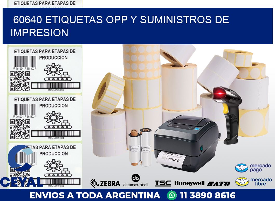 60640 ETIQUETAS OPP Y SUMINISTROS DE IMPRESION