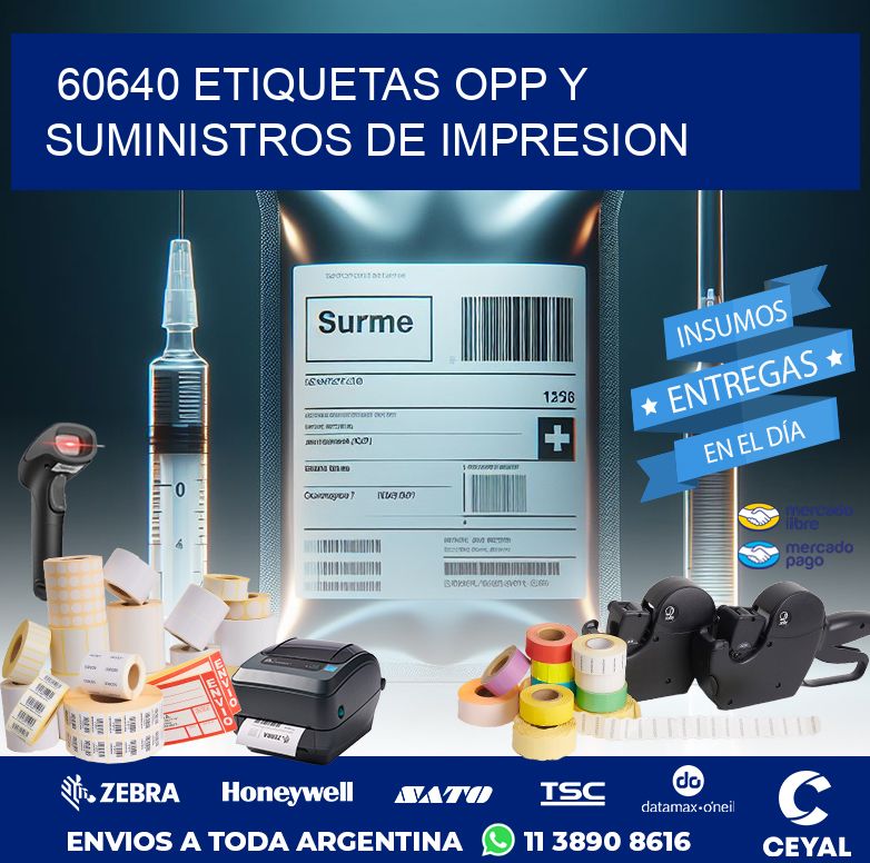 60640 ETIQUETAS OPP Y SUMINISTROS DE IMPRESION
