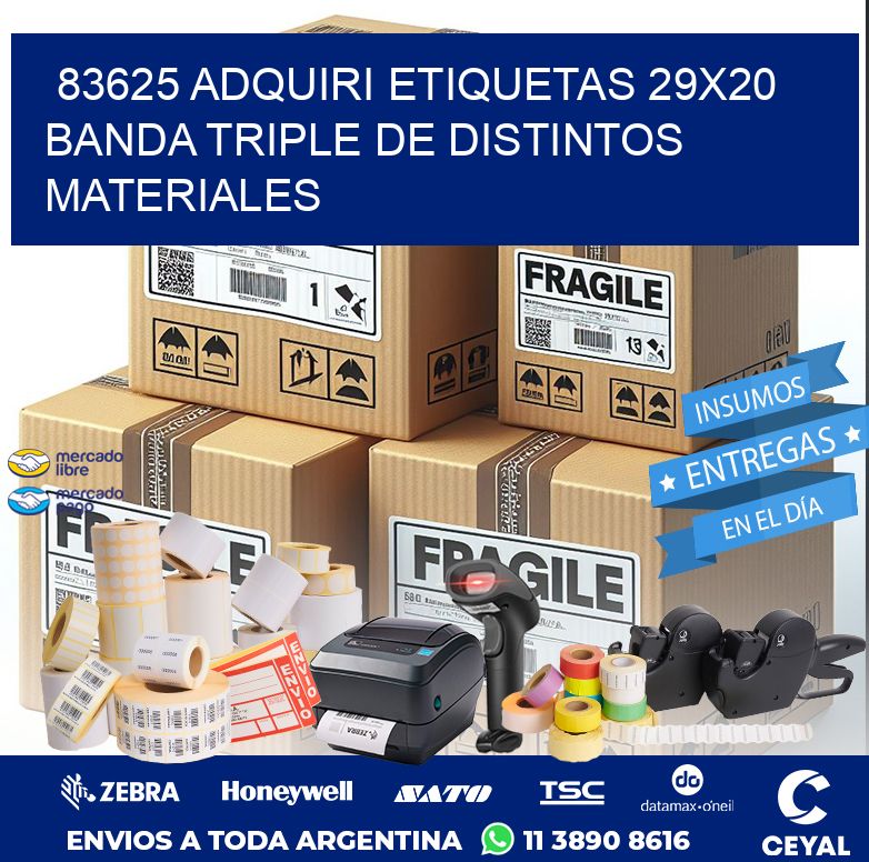 83625 ADQUIRI ETIQUETAS 29X20 BANDA TRIPLE DE DISTINTOS MATERIALES