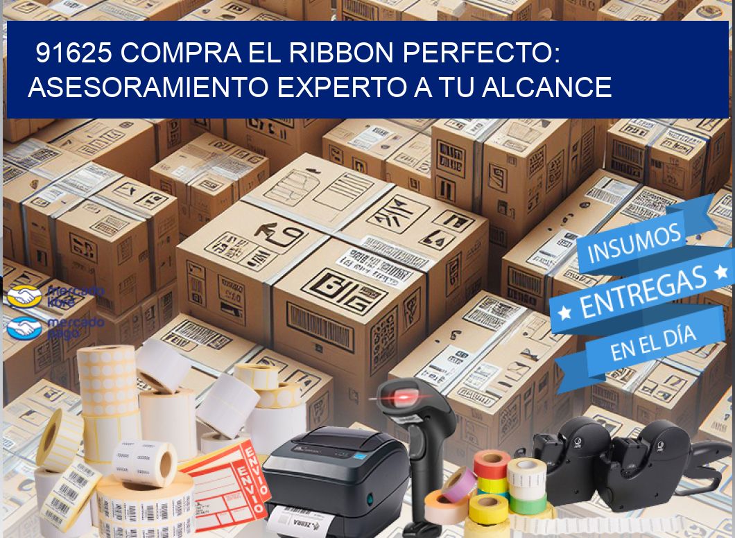 91625 COMPRA EL RIBBON PERFECTO: ASESORAMIENTO EXPERTO A TU ALCANCE