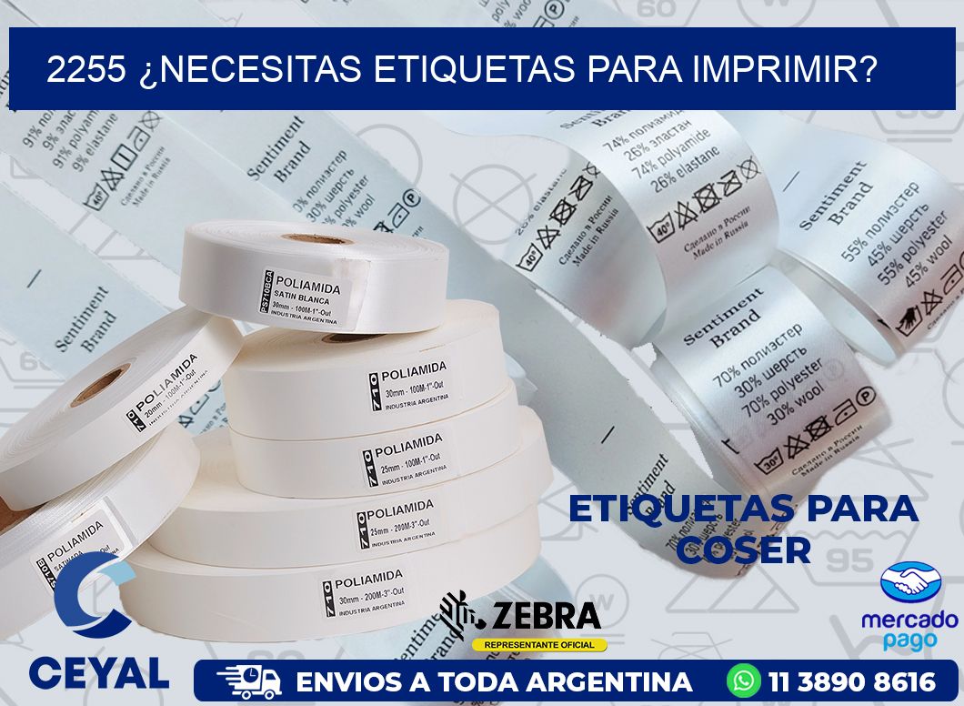 2255 ¿NECESITAS ETIQUETAS PARA IMPRIMIR?