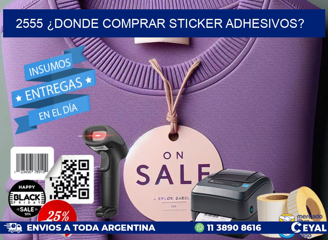 2555 ¿DONDE COMPRAR STICKER ADHESIVOS?