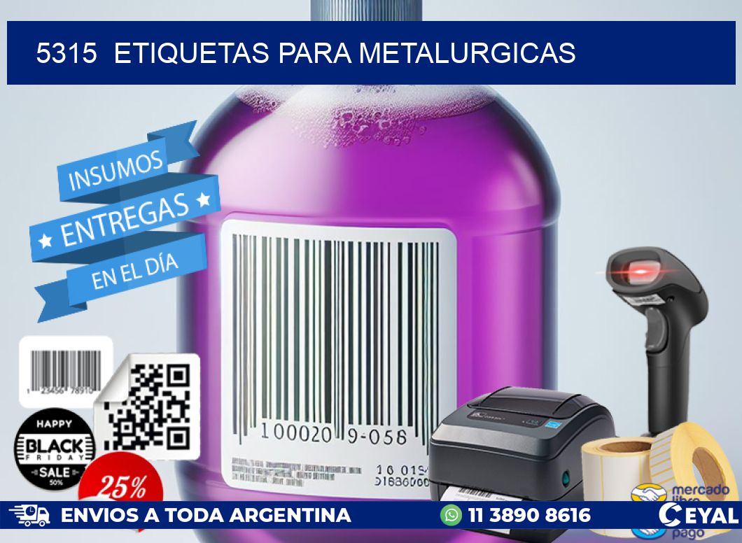 5315  ETIQUETAS PARA METALURGICAS