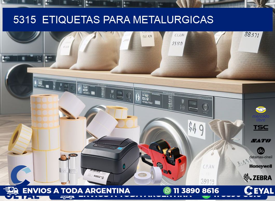 5315  ETIQUETAS PARA METALURGICAS