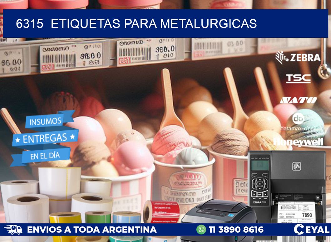 6315  ETIQUETAS PARA METALURGICAS