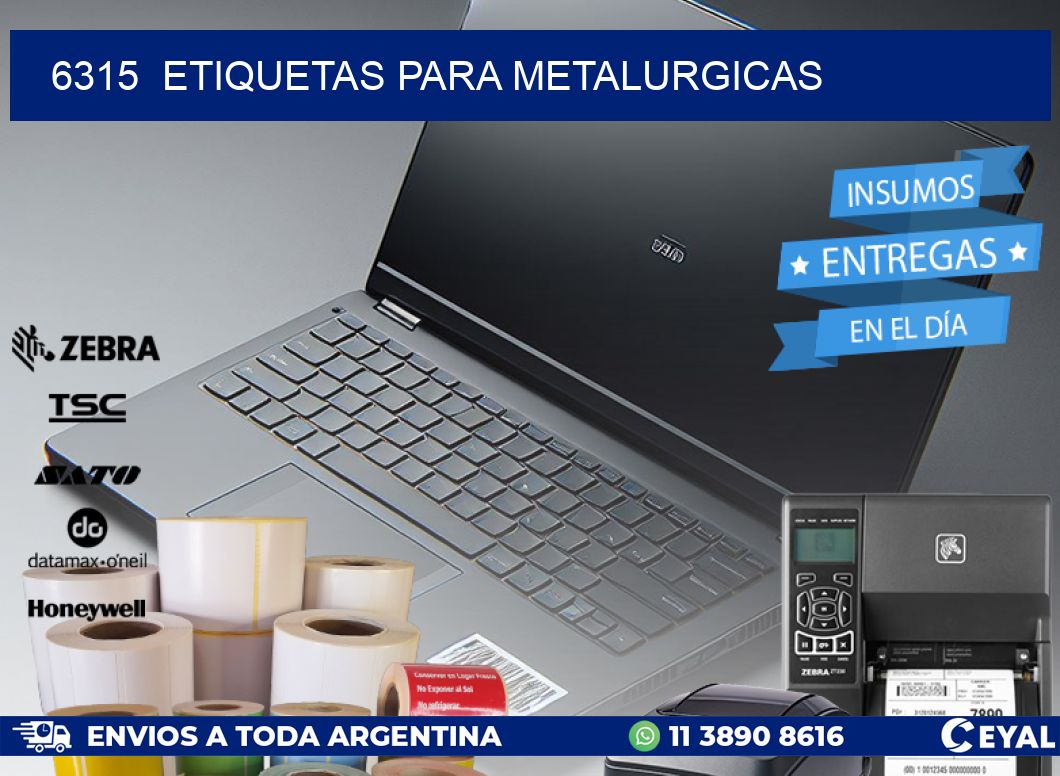 6315  ETIQUETAS PARA METALURGICAS