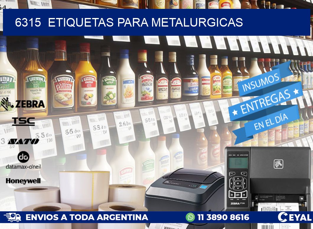 6315  ETIQUETAS PARA METALURGICAS