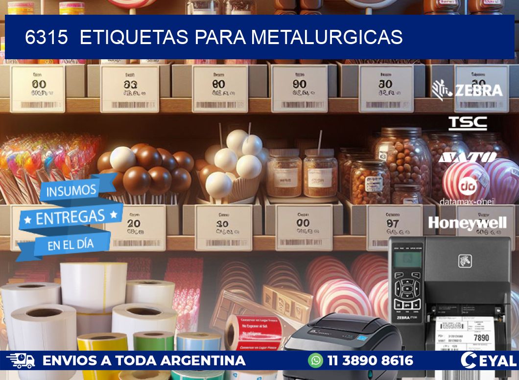 6315  ETIQUETAS PARA METALURGICAS