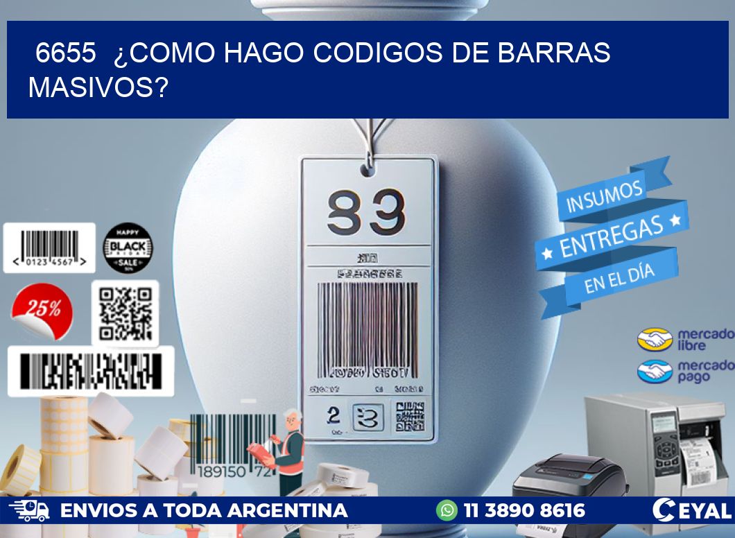 6655  ¿COMO HAGO CODIGOS DE BARRAS MASIVOS?