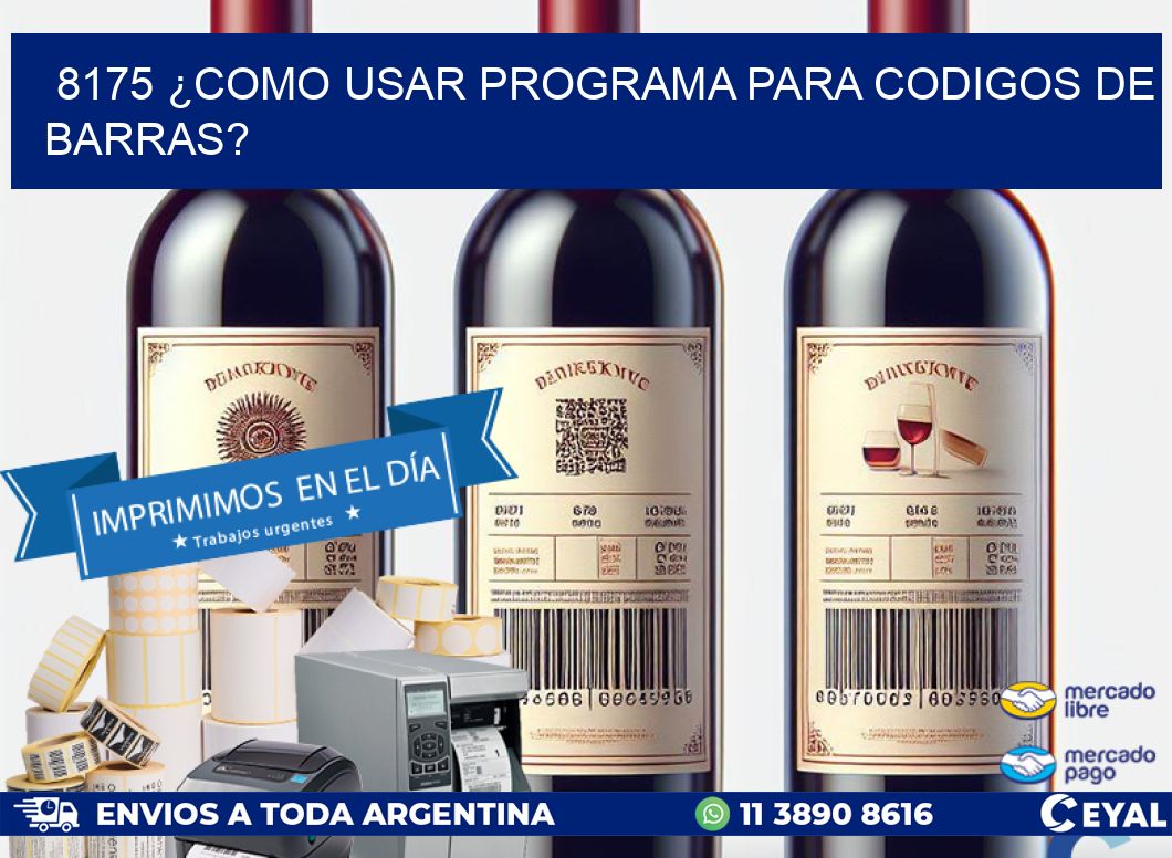 8175 ¿COMO USAR PROGRAMA PARA CODIGOS DE BARRAS?