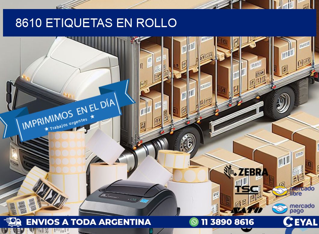 8610 ETIQUETAS EN ROLLO