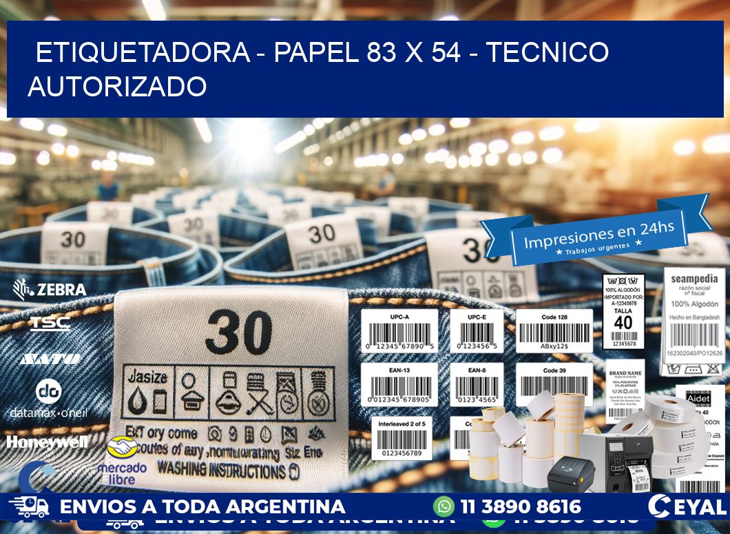 ETIQUETADORA - PAPEL 83 x 54 - TECNICO AUTORIZADO
