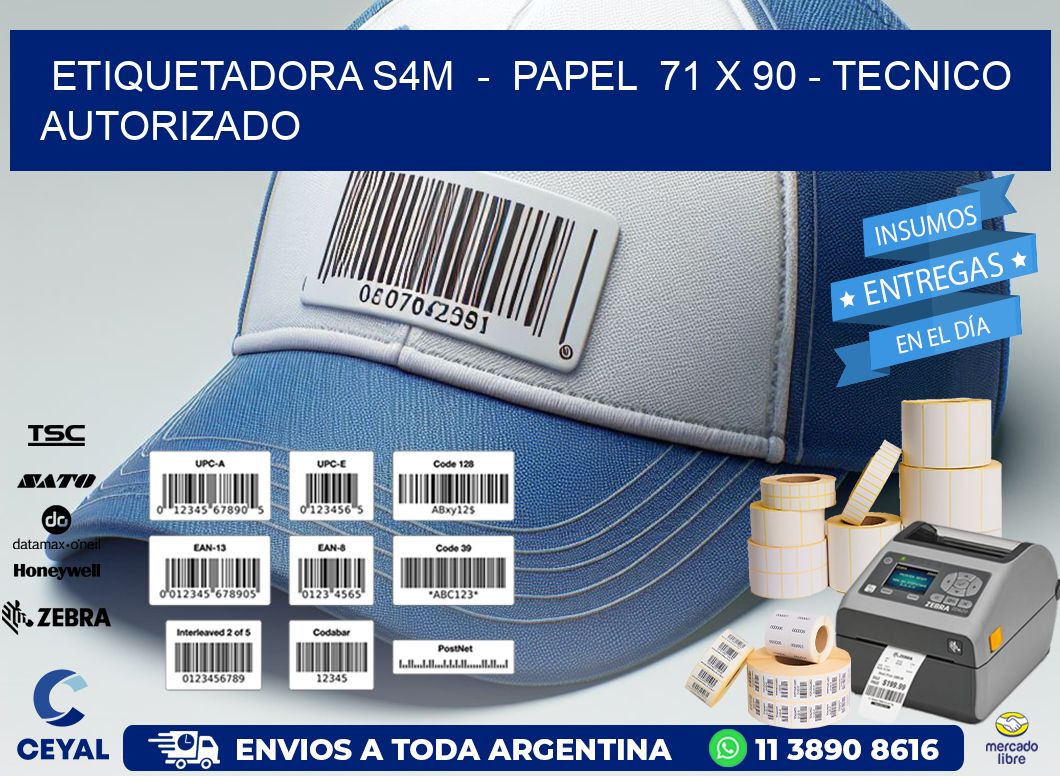 ETIQUETADORA S4M  -  PAPEL  71 x 90 - TECNICO AUTORIZADO