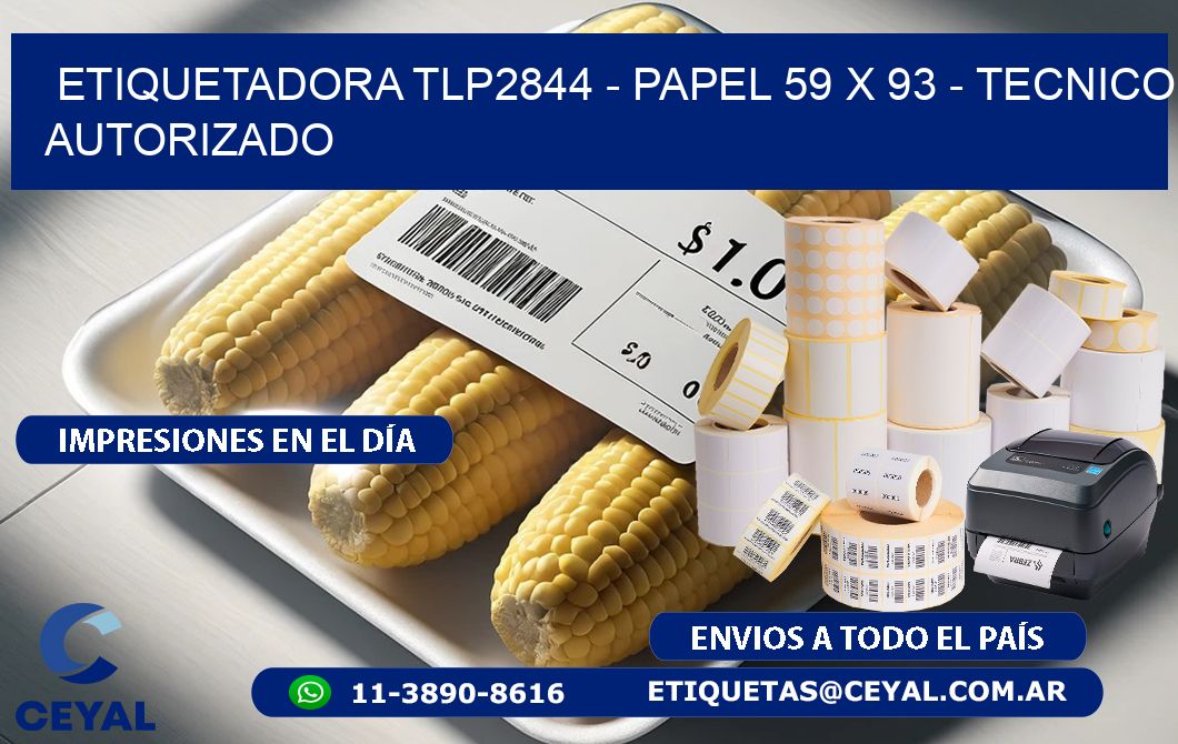 ETIQUETADORA TLP2844 - PAPEL 59 x 93 - TECNICO AUTORIZADO