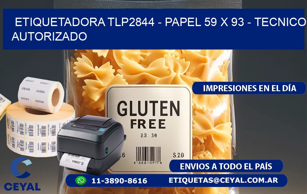 ETIQUETADORA TLP2844 - PAPEL 59 x 93 - TECNICO AUTORIZADO