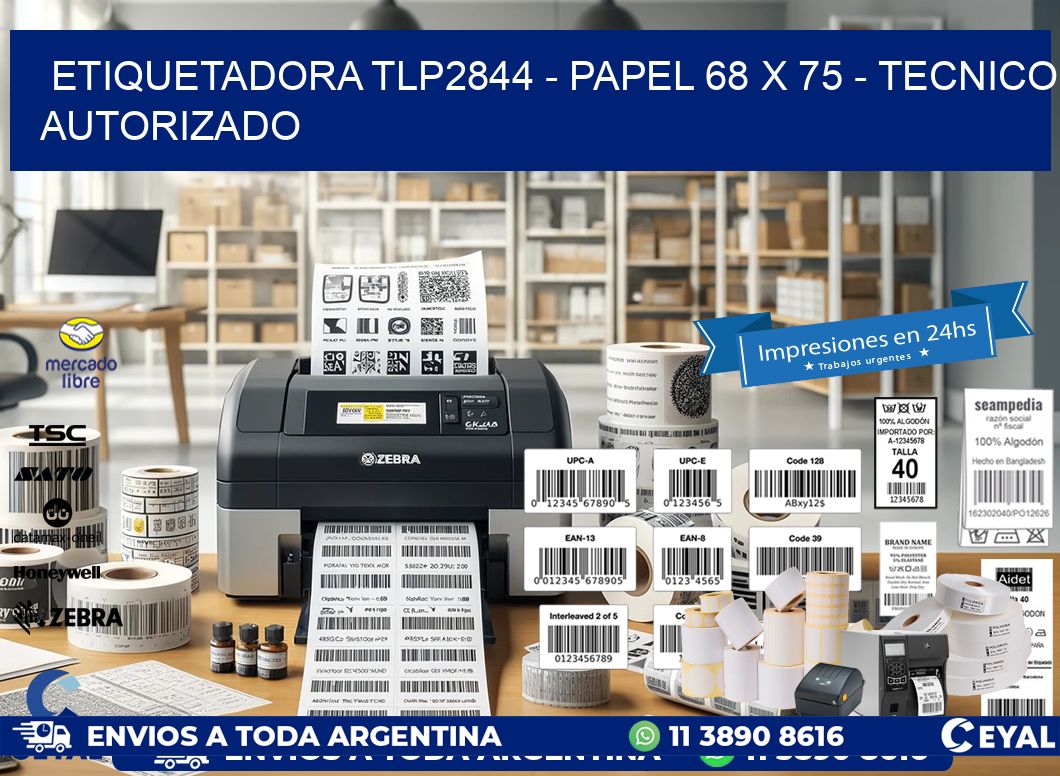 ETIQUETADORA TLP2844 – PAPEL 68 x 75 – TECNICO AUTORIZADO