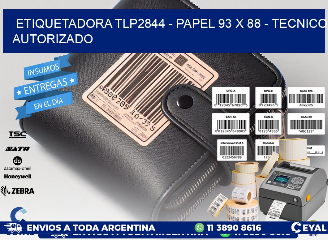 ETIQUETADORA TLP2844 - PAPEL 93 x 88 - TECNICO AUTORIZADO