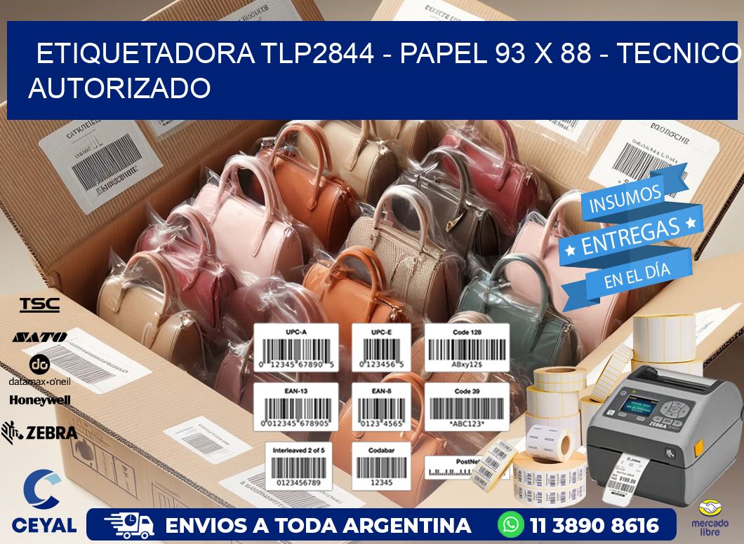 ETIQUETADORA TLP2844 - PAPEL 93 x 88 - TECNICO AUTORIZADO