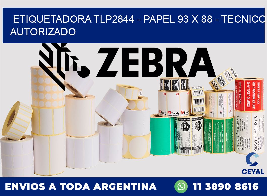ETIQUETADORA TLP2844 - PAPEL 93 x 88 - TECNICO AUTORIZADO