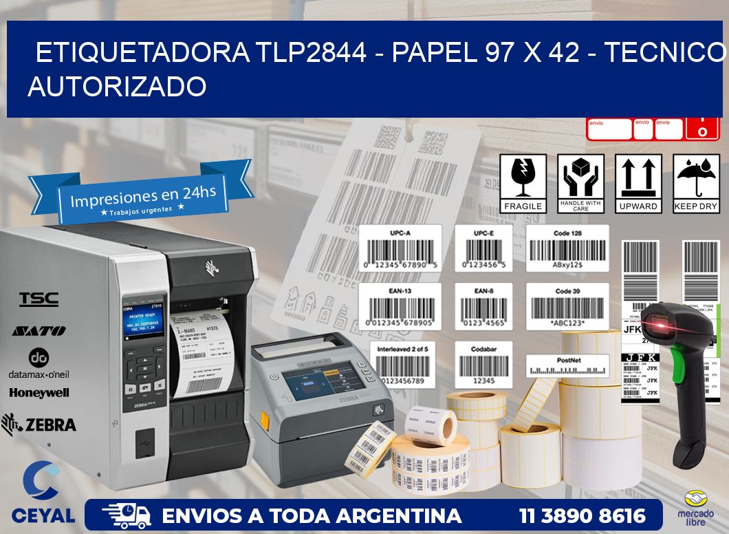 ETIQUETADORA TLP2844 - PAPEL 97 x 42 - TECNICO AUTORIZADO