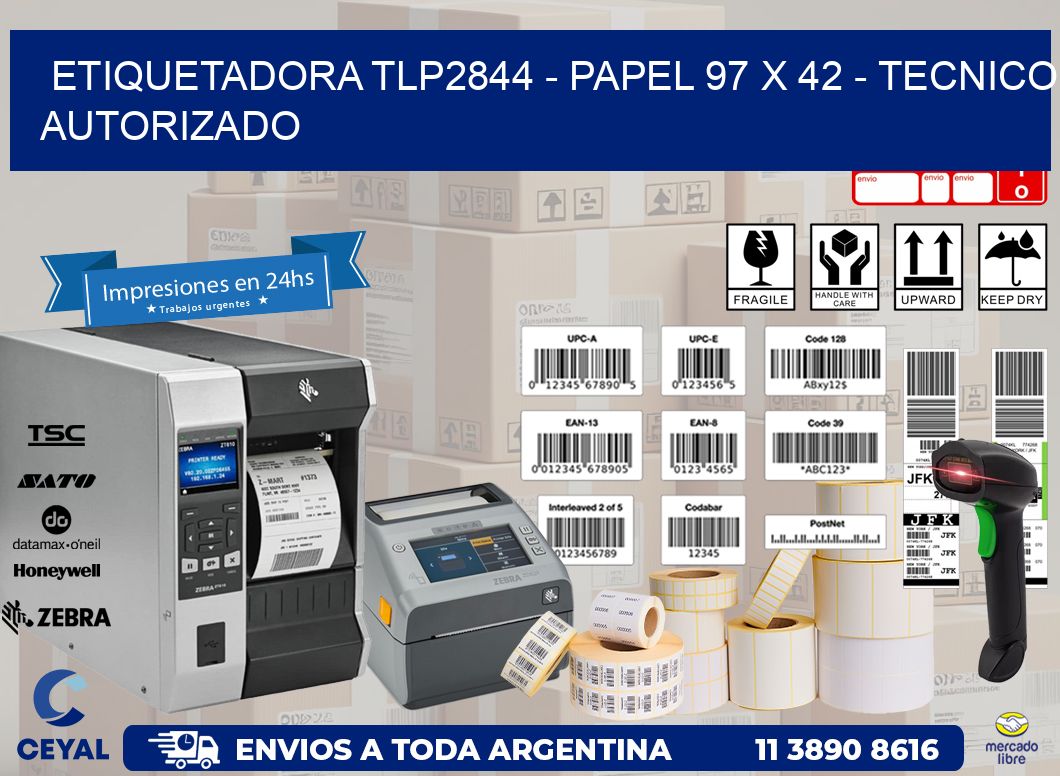 ETIQUETADORA TLP2844 - PAPEL 97 x 42 - TECNICO AUTORIZADO