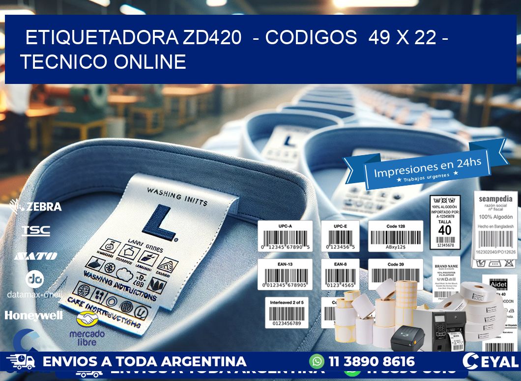 ETIQUETADORA ZD420  - CODIGOS  49 x 22 - TECNICO ONLINE