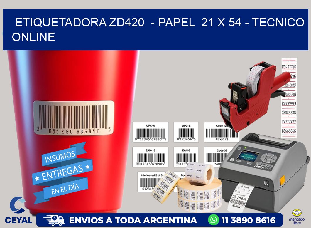 ETIQUETADORA ZD420  - PAPEL  21 x 54 - TECNICO ONLINE