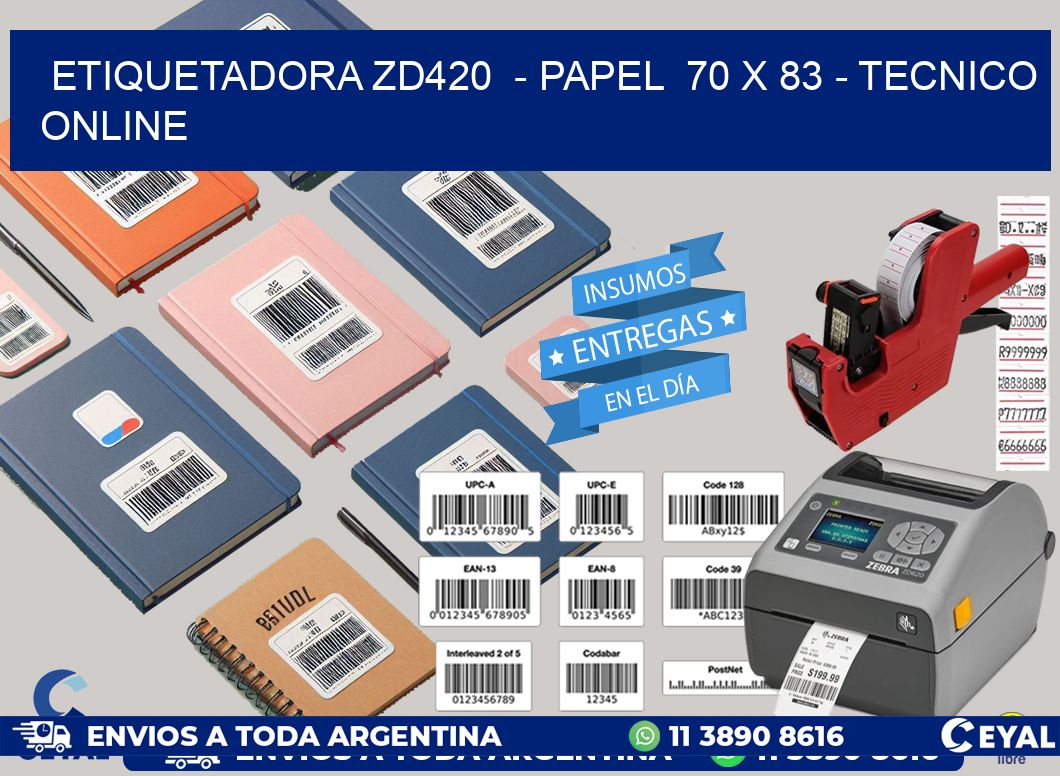 ETIQUETADORA ZD420  - PAPEL  70 x 83 - TECNICO ONLINE