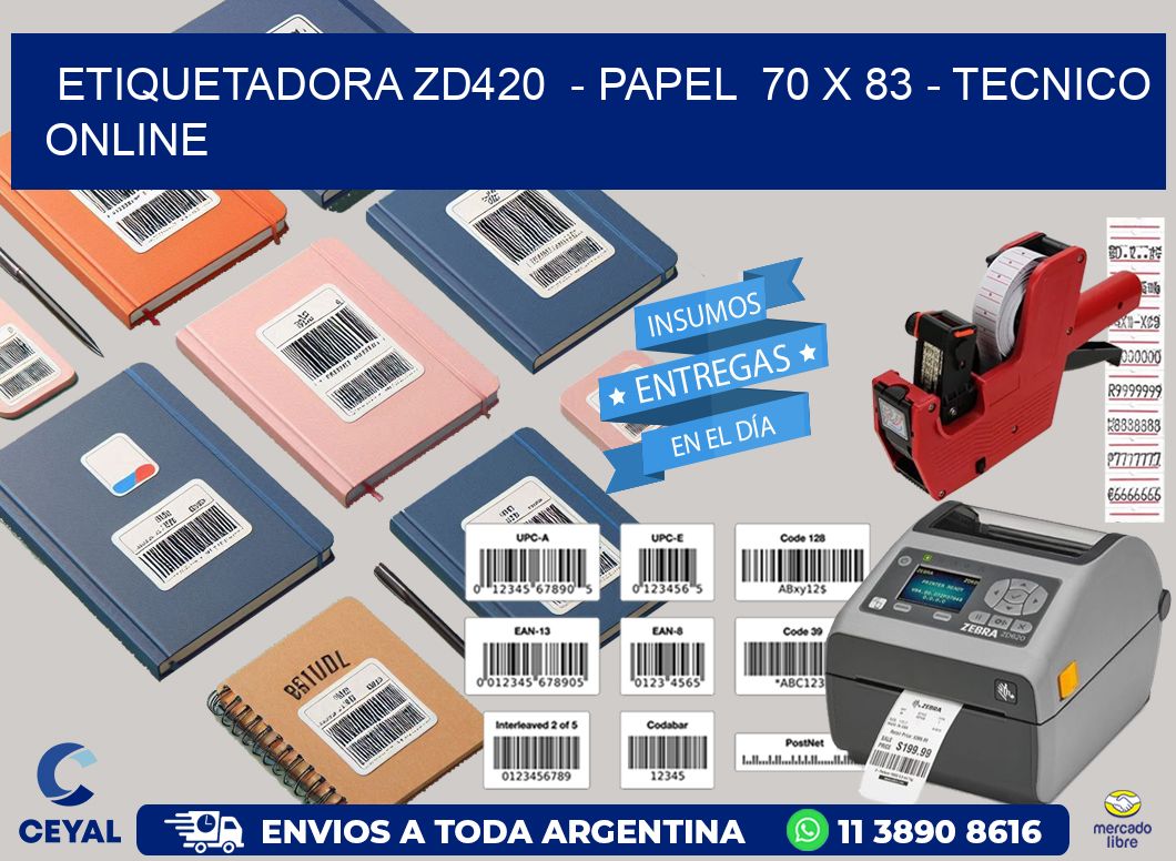 ETIQUETADORA ZD420  - PAPEL  70 x 83 - TECNICO ONLINE
