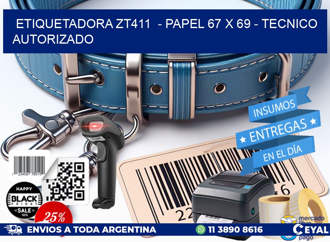 ETIQUETADORA ZT411  – PAPEL 67 x 69 – TECNICO AUTORIZADO