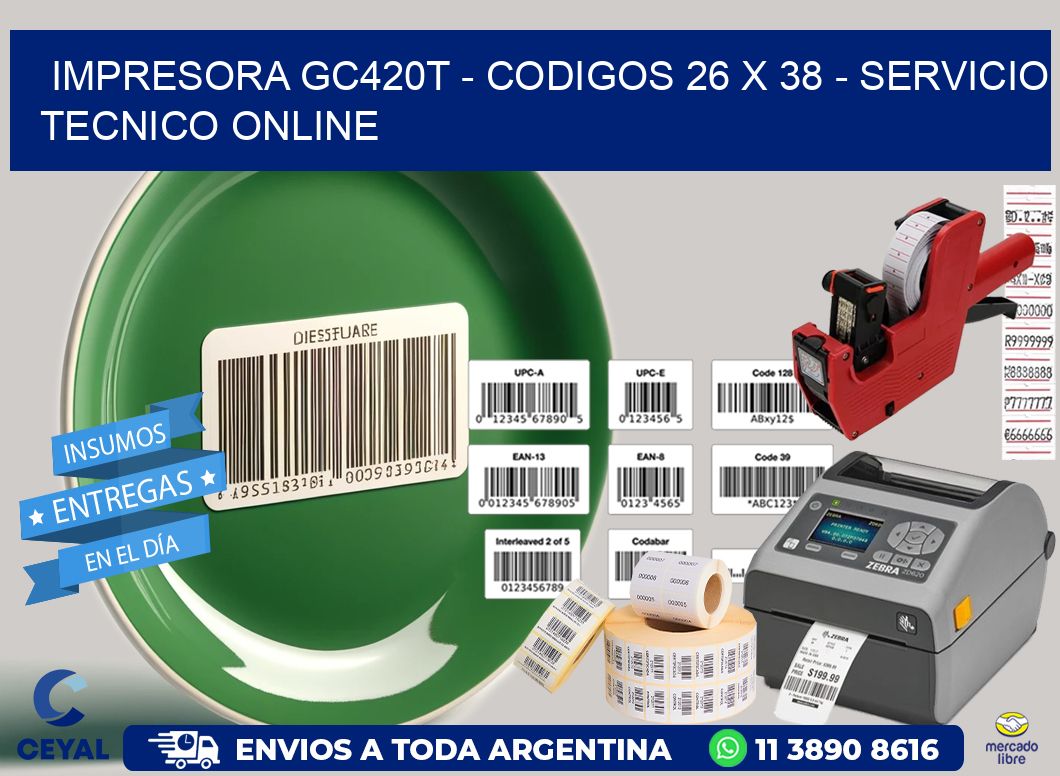 IMPRESORA GC420T - CODIGOS 26 x 38 - SERVICIO TECNICO ONLINE