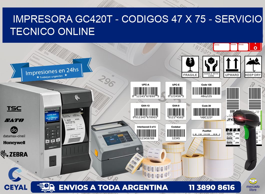 IMPRESORA GC420T - CODIGOS 47 x 75 - SERVICIO TECNICO ONLINE
