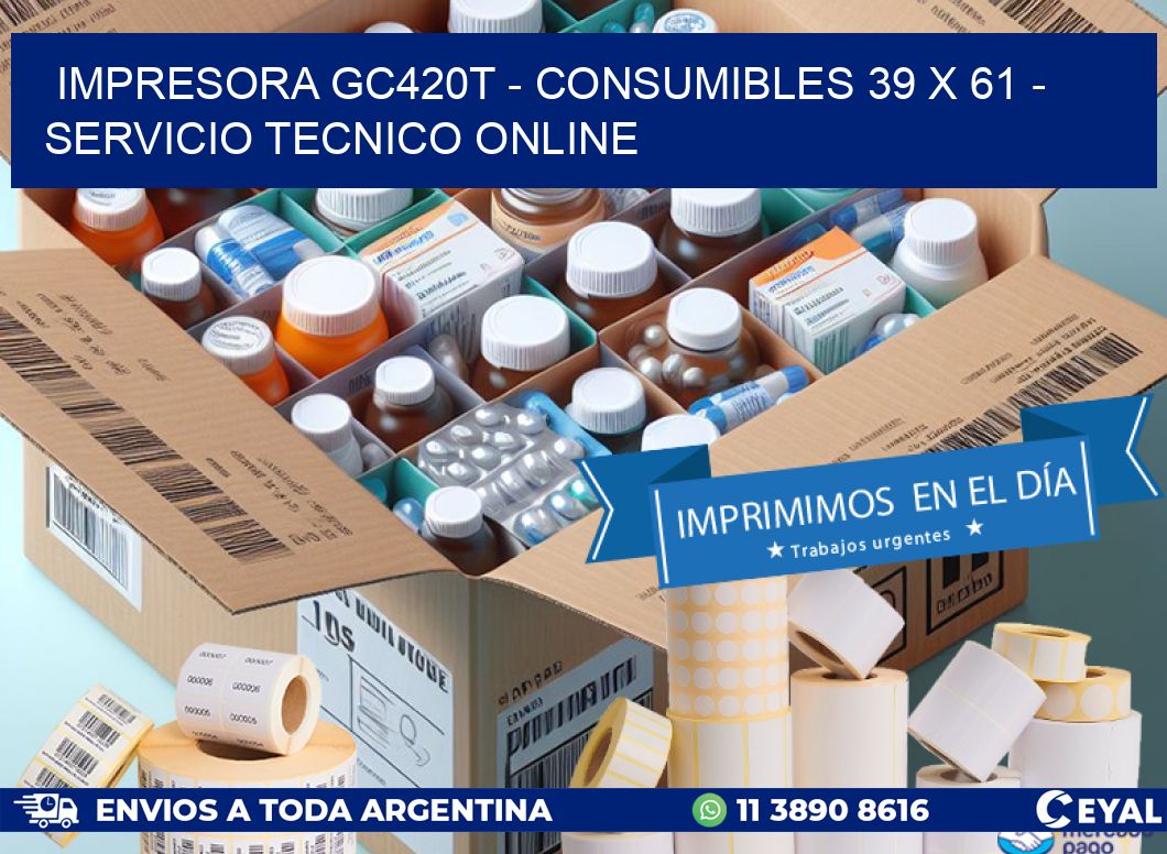 IMPRESORA GC420T – CONSUMIBLES 39 x 61 – SERVICIO TECNICO ONLINE