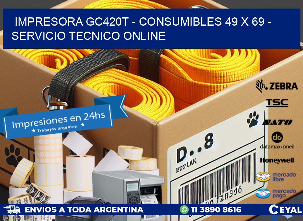 IMPRESORA GC420T – CONSUMIBLES 49 x 69 – SERVICIO TECNICO ONLINE