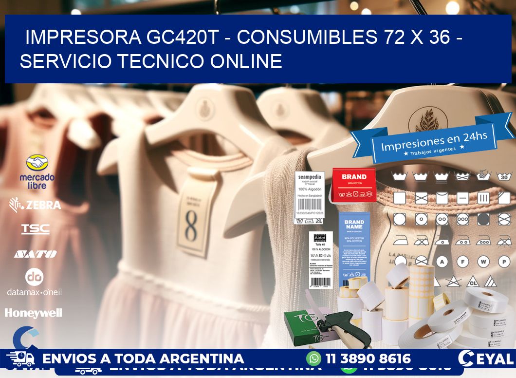 IMPRESORA GC420T - CONSUMIBLES 72 x 36 - SERVICIO TECNICO ONLINE