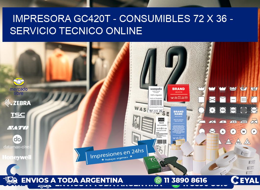 IMPRESORA GC420T - CONSUMIBLES 72 x 36 - SERVICIO TECNICO ONLINE